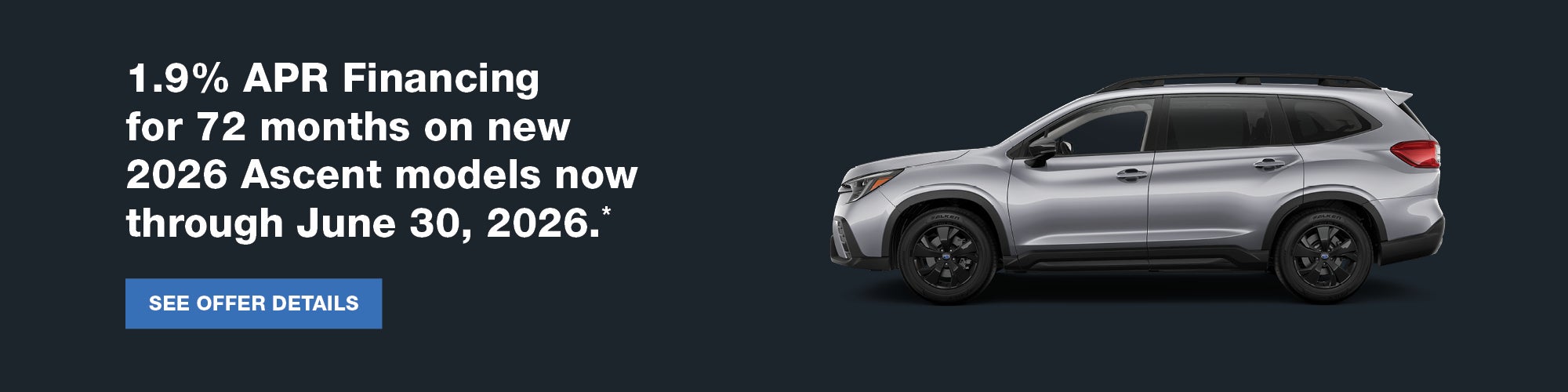 1.9%APR Financing for 72 months on new 2026 Ascent models